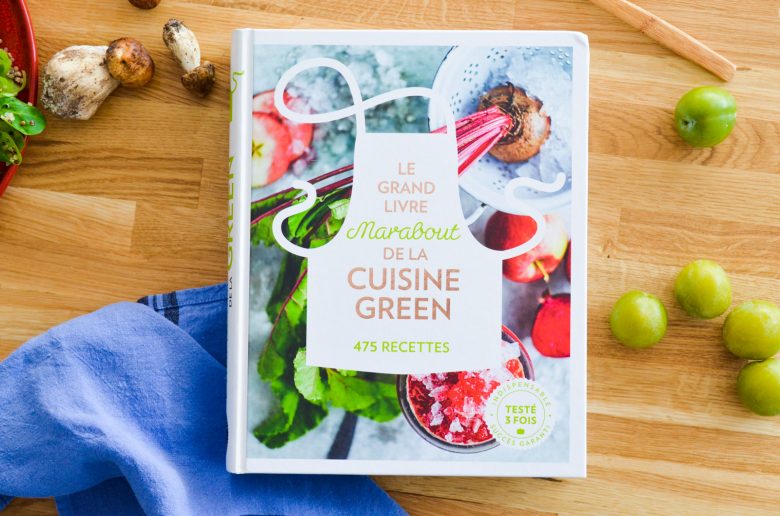 Coup de coeur livre : Le Grand Livre Marabout de la cuisine Green - Les